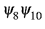 $\psi_8\psi_{10}$