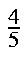 $\frac{4}{5}$